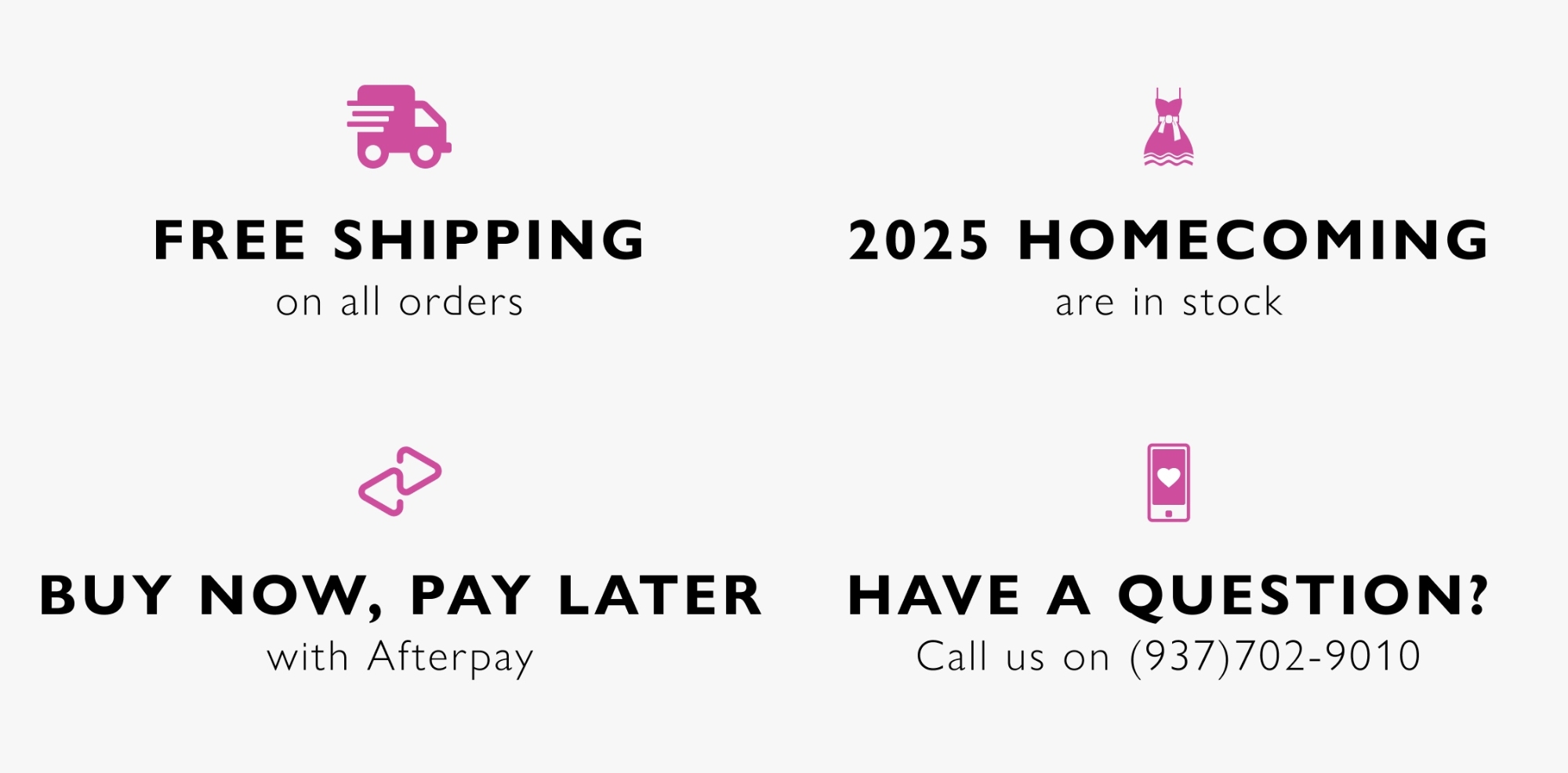 Image banner showcasing free shipping on all orders, afterpay, homecoming 2025 wording and the phone number of the store